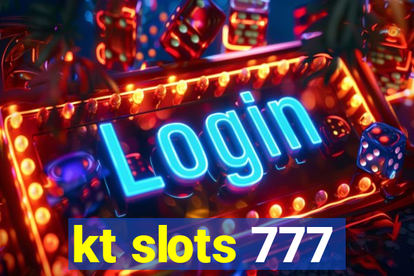 kt slots 777